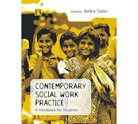 CONTEMPORARY SOCIAL WORK PRACTICE:: A Handbook for Students