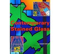 Contemporary Stained Glass by Andrew Moor (1994-07-28)