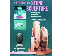 Contemporary Stone Sculpture: Aesthetics Methods Appreciation