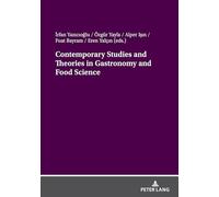 Contemporary Studies and Theories in Gastronomy and Food Science