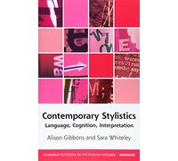 Contemporary Stylistics: Language, Cognition, Interpretation (Edinburgh Textbooks on the English Language - Advanced)