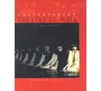 Contemporary Theatre Of India An Overview