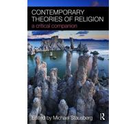 Contemporary Theories of Religion : A Critical Companion