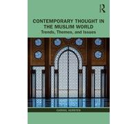 Contemporary Thought in the Muslim World: Trends, Themes, and Issues (Contemporary Thought in the Islamic World)