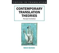 Contemporary Translation Theories: Revised: 21 (Topics in Translation)
