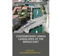 Contemporary Urban Landscapes of the Middle East (Routledge Research in Landscape and Environmental Design)