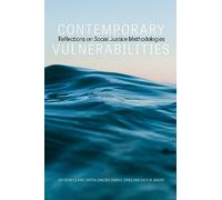 Contemporary Vulnerabilities: Reflections on Social Justice Methodologies