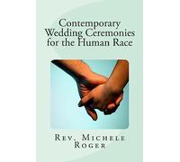 Contemporary Wedding Ceremonies for the Human Race