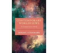 Contemporary Worldviews: A Comparative Study (Cambridge Studies in Religion, Philosophy, and Society)