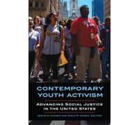 Contemporary Youth Activism : Advancing Social Justice in the United States