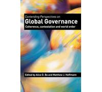 Contending Perspectives on Global Governance – Coherence and Contestation – Routledge