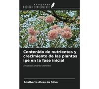 Contenido de nutrientes y crecimiento de las plantas ipê en la fase inicial: En latosol amarillo distrófico