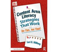 Content Area Literacy Strategies That Work: Do This, Not That!