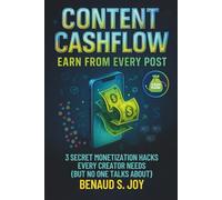 Content Cashflow: The Creator’s Playbook for Turning Content Into Cash