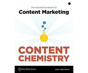 Content Chemistry: The Illustrated Handbook for Content Marketing