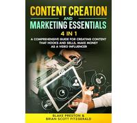 Content Creation & Marketing Essentials: 4 in 1- A Comprehensive Guide for Creating Content That Hooks and Sells, Make Money as a Video Influencer (How To Make Money)