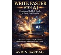 Content Creation Secrets: How to Write Compelling, Marketable Books and Grow Your Audience Online (Aydin Sardag Content Creation Series)