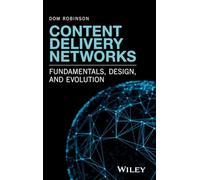 Content Delivery Networks: Fundamentals, Design, and Evolution