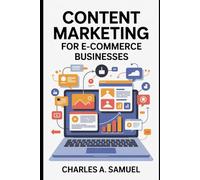 CONTENT MARKETING FOR E-COMMERCE BUSINESSES