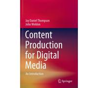 Content Production for Digital Media : An Introduction