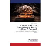 Content Production through Islamic Sources with an AI Approach: New international methods in creating Islamic content
