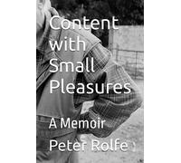 Content with Small Pleasures: A Memoir