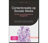 Contentcreatie op Sociale Media: De Gids voor Zichtbaarheid en Engagement