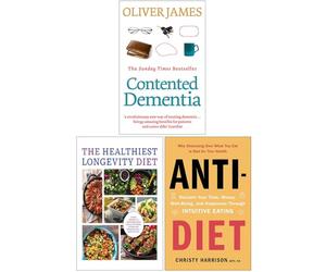 Contented Dementia, The Healthiest Longevity Diet, Anti-Diet 3 Books Collection Set