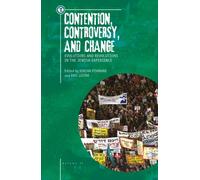 Contention, Controversy, and Change : Evolutions and Revolutions in the Jewish Experience, Volume II