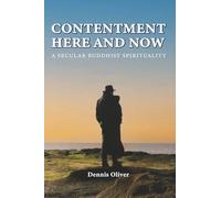 Contentment Here and Now: A Secular Buddhist Spirituality