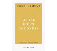 Contentment: Seeing God's Goodness (31-Day Devotionals for Life): 5