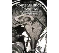 Contents Under Pressure: One Man's Triumph Over Chiari Syndrome