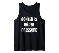 Contents Under Pressure Tank Top