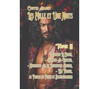 Contes Arabes: Les Mille-et-Une Nuits, Tome II: Nuits 69 à 210: Sinbad le Marin, Haroun-al-Raschid et autres histoires (Contes Arabes: 1,001 nuits de contes)