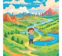 Contes berbères du Rif pour petits et grands - Les Aventures de Walid: Un livre jeunesse illustré pour transmettre les valeurs, la sagesse et les légendes du peuple amazigh - dès 5 ans