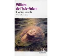 CONTES CRUELS by AUGUSTE DE VILLIERS ISLE A (April 01,1983)