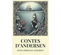 Contes d'Andersen Illustrés par Bertall - Hans Christian Andersen : Édition Originale et Intégrale avec Illustrations de Bertall (1876) et Biographie ... avec les Illustrations Historiques de Bertall