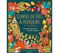 Contes de fées et légendes à colorier: + de 100 coloriages
