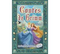 Contes de Grimm - Volume 2: Édition intégrale des 254 contes des frères Grimm au format premium pour les élèves et tout public