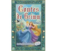 Contes de Grimm - Volume 2: Édition intégrale des 254 contes des frères Grimm au format premium pour les élèves et tout public