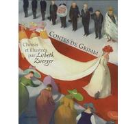 CONTES DE GRIMM ZW: Choisis et illustrés par Lisbeth Zwerger