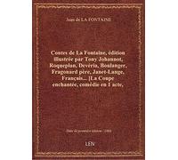 Contes de La Fontaine, édition illustrée par Tony Johannot, Roqueplan, Devéria, Boulanger, Fragonard