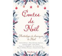 Contes de Noël: Anthologie de classiques de Noël
