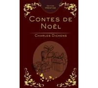 Contes de Noël de Charles Dickens - Édition Collector Prestige Reliée: Un recueil classique intemporel pour toute la famille - Lecture de Noël et cadeau raffiné