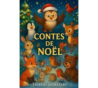 CONTES DE NOËL: Le livre qui fera briller les yeux de ton enfant à Noël (Romans de Noël à mettre sous le sapin)