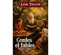 Contes et fables de Léon Tolstoï Édition intégral: Littérature russe classique