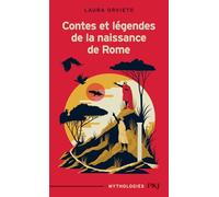 Contes et légendes de la naissance de Rome (Mythologies II)