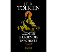 Contes et légendes inachevés Intégrale