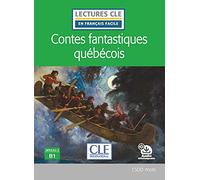 Contes fantastiques québécois - niveau B1