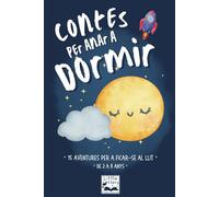 Contes per anar a dormir: 15 històries infantils per a l’hora de ficar-se al llit (Contes infantils per a dormir)
